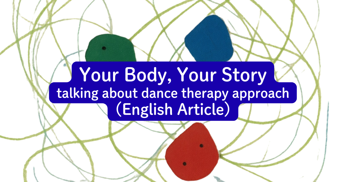 Your Body, Your Story -talking about dance therapy approach